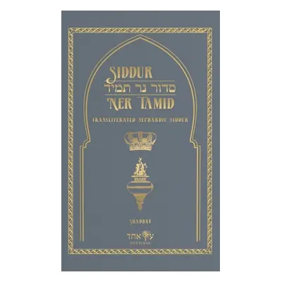 "Siddur Ner Tamid - Shabbat: Transliterated Sephardic Siddur (Edot HaMizrach)" - "" ("Echad Eitz