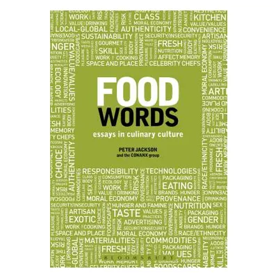 "Food Words: Essays in Culinary Culture" - "" ("Jackson Peter")