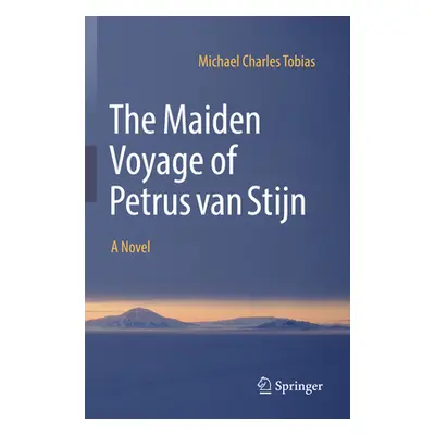 "The Maiden Voyage of Petrus Van Stijn" - "" ("Tobias Michael Charles")