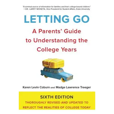 "Letting Go: A Parents' Guide to Understanding the College Years" - "" ("Coburn Karen Levin")