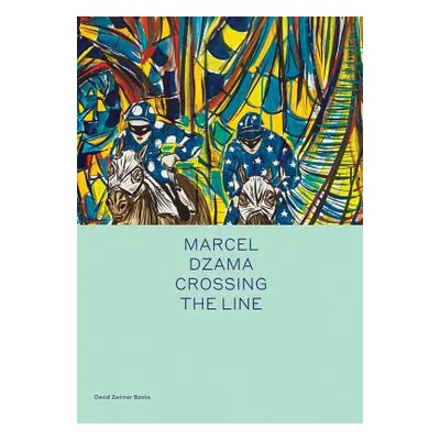 "Marcel Dzama: Crossing the Line" - "" ("Dzama Marcel")