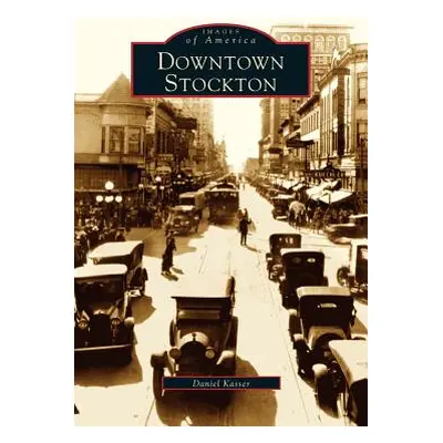 "Downtown Stockton" - "" ("Kasser Daniel")