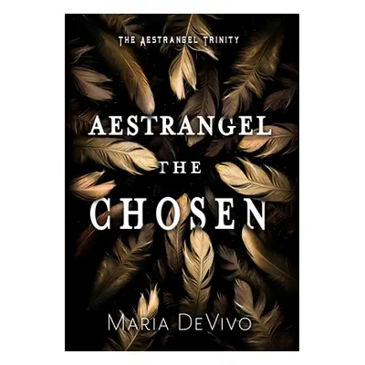 "Aestrangel the Chosen" - "" ("Devivo Maria")