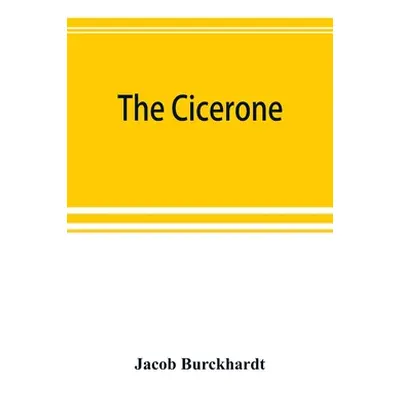 "The cicerone: an art guide to painting in Italy for the use of travellers and students" - "" ("