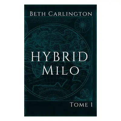 "Milo: Hybrid" - "" ("Carlington Beth")