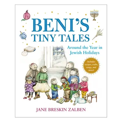 "Beni's Tiny Tales: Around the Year in Jewish Holidays" - "" ("Breskin Zalben Jane")