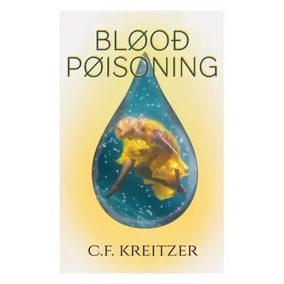 "Blood Poisoning" - "" ("Kreitzer C. F.")