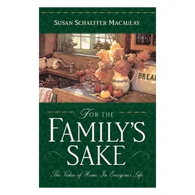 "For the Familys Sake" - "" ("Macaulay Susan S.")