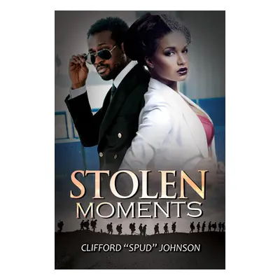 "Stolen Moments" - "" ("Johnson Clifford Spud""")