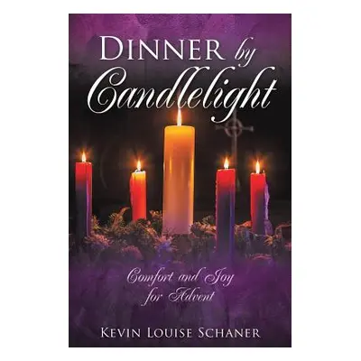 "Dinner by Candlelight" - "" ("Schaner Kevin Louise")