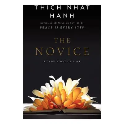 "The Novice: A Story of True Love" - "" ("Hanh Thich Nhat")