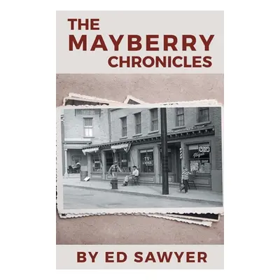 "The Mayberry Chronicles" - "" ("Sawyer Ed")