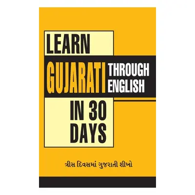 "Learn Gujarati In 30 Days Through English" - "" ("Vikal Krishna Gopal")