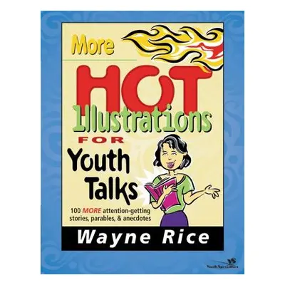 "More Hot Illustrations for Youth Talks" - "" ("Rice Wayne")