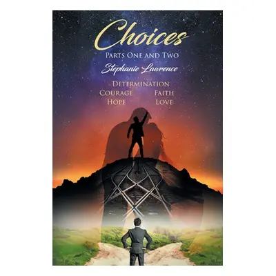 "Choices: Parts One and Two" - "" ("Lawrence Stephanie")