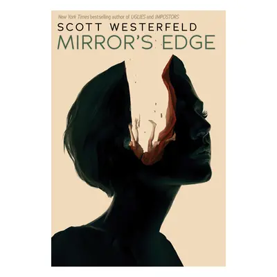 "Mirror's Edge (Impostors, Book 3)" - "" ("Westerfeld Scott")