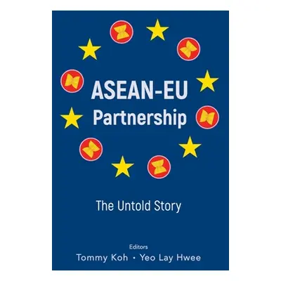 "Asean-Eu Partnership: The Untold Story" - "" ("Koh Tommy")