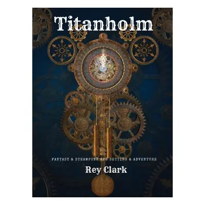 "Titanholm" - "" ("Clark Rey")