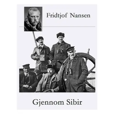 "Gjennom Sibir" - "" ("Nansen Fridtjof")