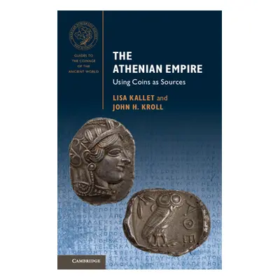 "The Athenian Empire: Using Coins as Sources" - "" ("Kallet Lisa")