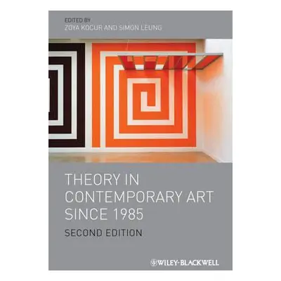 "Theory in Contemporary Art Since 1985" - "" ("Kocur Zoya")