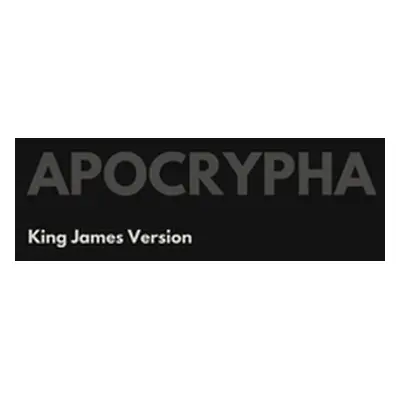 "Apocrypha, King James Version" - "" ("James King")