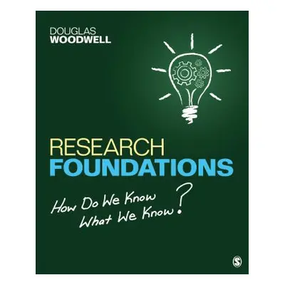 "Research Foundations: How Do We Know What We Know?" - "" ("Woodwell Douglas R.")