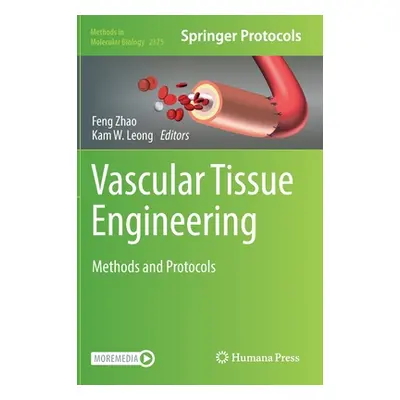 "Vascular Tissue Engineering: Methods and Protocols" - "" ("Zhao Feng")