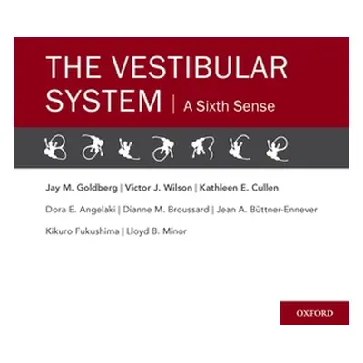 "The Vestibular System: A Sixth Sense" - "" ("Goldberg Jay M.")