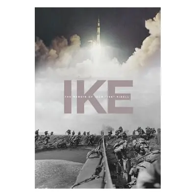 "Ike: The Memoir of Isom Ike Rigell" - "" ("Rigell Ike")