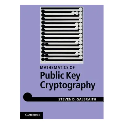 "Mathematics of Public Key Cryptography" - "" ("Galbraith Steven D.")