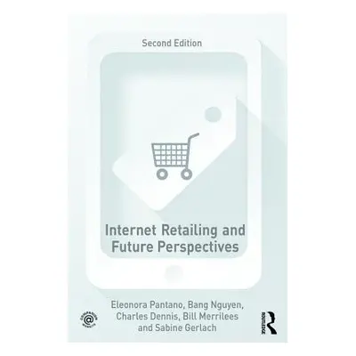 "Internet Retailing and Future Perspectives" - "" ("Pantano Eleonora")