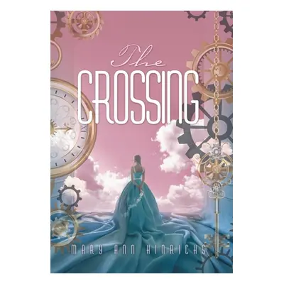 "The Crossing" - "" ("Hinrichs Mary Ann")