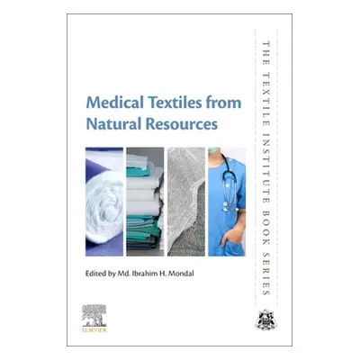 "Medical Textiles from Natural Resources" - "" ("Mondal MD Ibrahim H.")