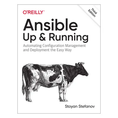 "Ansible: Up and Running: Automating Configuration Management and Deployment the Easy Way" - "" 