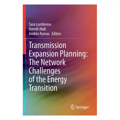 "Transmission Expansion Planning: The Network Challenges of the Energy Transition" - "" ("Lumbre