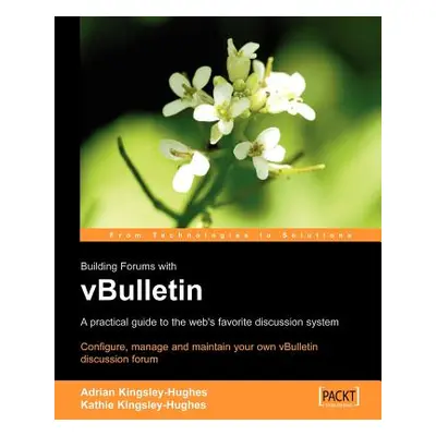 "Building Forums with vBulletin" - "" ("Kingsley-Hughes A.")