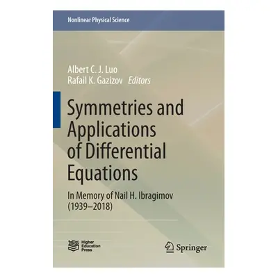 "Symmetries and Applications of Differential Equations: In Memory of Nail H. Ibragimov (1939-201