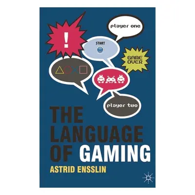 "The Language of Gaming" - "" ("Ensslin Astrid")