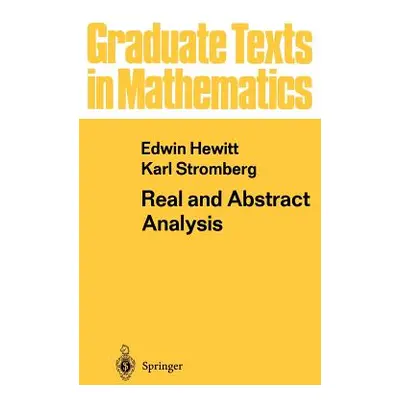 "Real and Abstract Analysis: A Modern Treatment of the Theory of Functions of a Real Variable" -