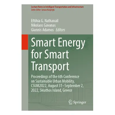 "Smart Energy for Smart Transport: Proceedings of the 6th Conference on Sustainable Urban Mobili