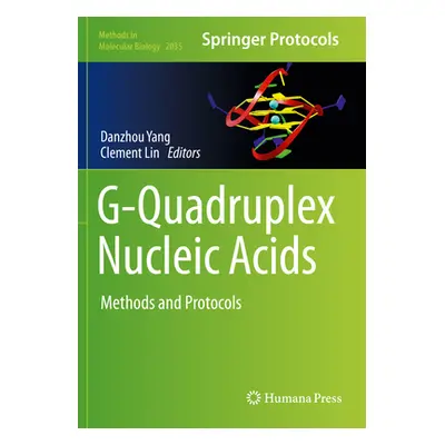 "G-Quadruplex Nucleic Acids: Methods and Protocols" - "" ("Yang Danzhou")