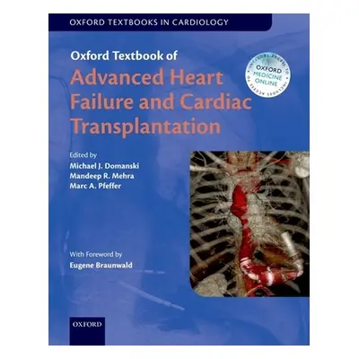 "Oxford Textbook of Advanced Heart Failure and Cardiac Transplantation" - "" ("Domanski Michael 