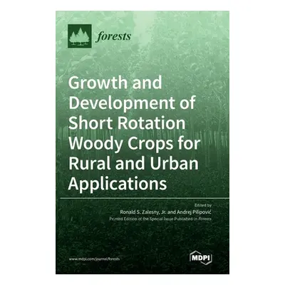 "Growth and Development of Short Rotation Woody Crops for Rural and Urban Applications" - "" ("Z