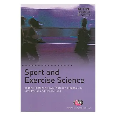 "Sport and Exercise Science" - "" ("Thatcher Joanne")