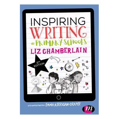 "Inspiring Writing in Primary Schools" - "" ("Chamberlain Liz")