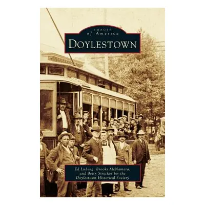 "Doylestown" - "" ("Doylestown Historical Society")