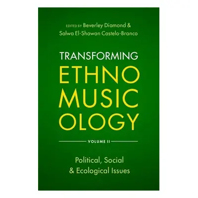 "Transforming Ethnomusicology Volume II: Political, Social & Ecological Issues" - "" ("Diamond B