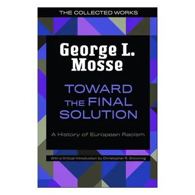 "Toward the Final Solution: A History of European Racism" - "" ("Mosse George L.")