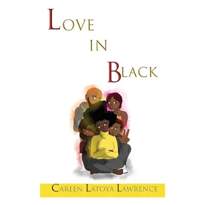 "Love in Black" - "" ("Lawrence Careen Latoya")